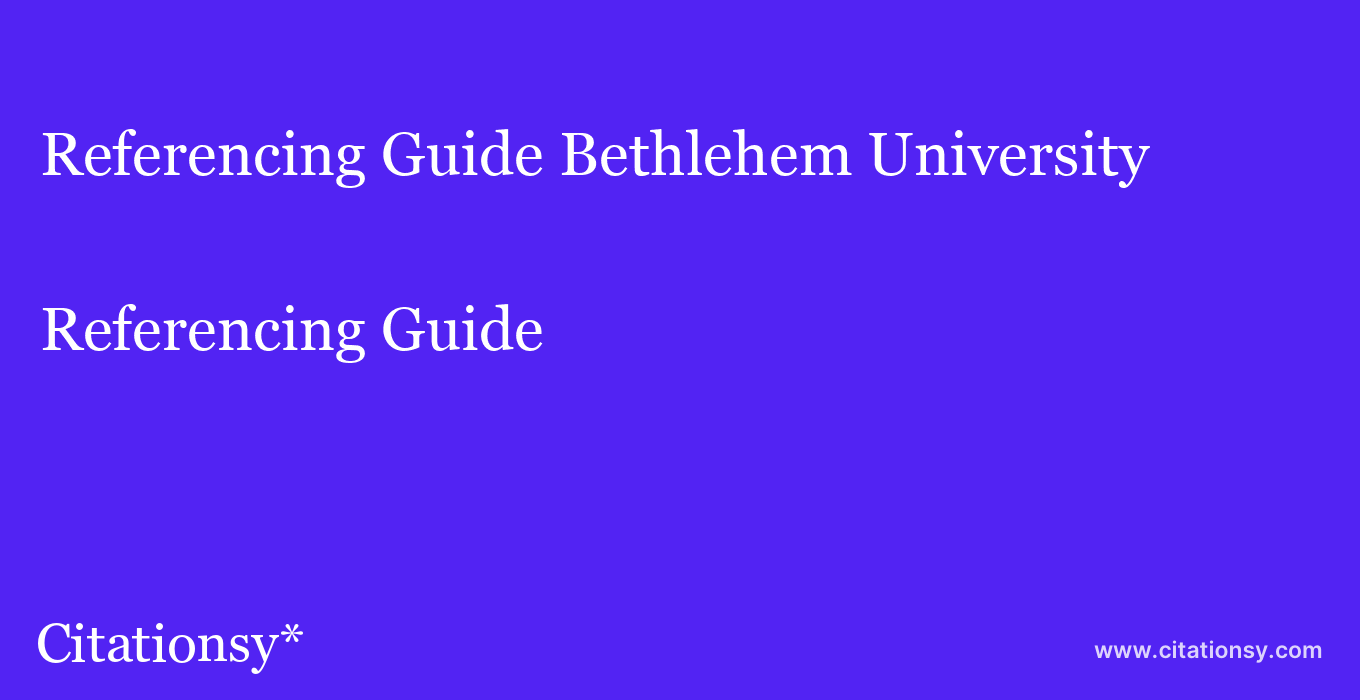Referencing Guide: Bethlehem University